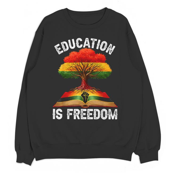 History Education Is Freedom Books Black History Unisex Sweatshirt