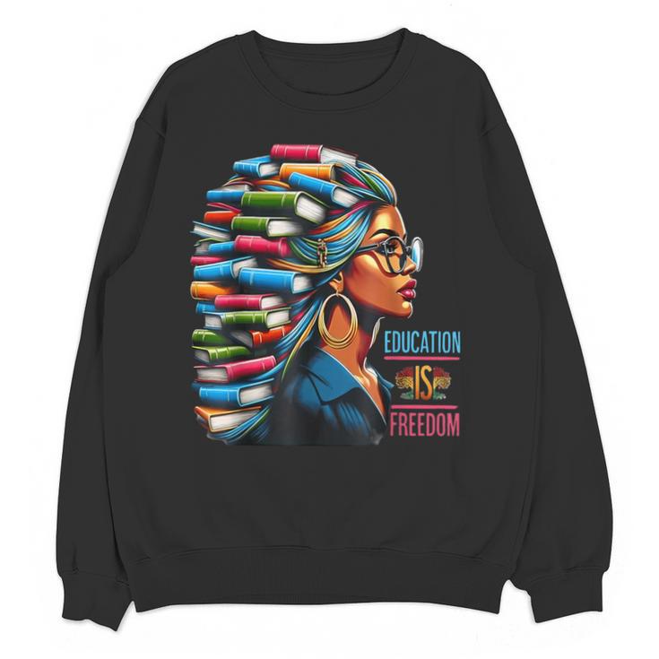 History Education Is Freedom Books Teacher Women Girls Unisex Sweatshirt