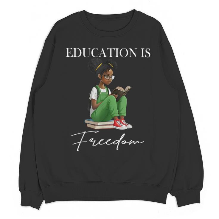 History Month Education Is Freedom Books Black Teacher Unisex Sweatshirt