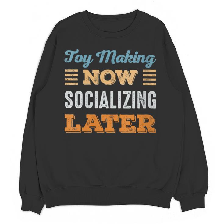 Toy Making Now Minimal Socializing Introvert Vintage Unisex Sweatshirt