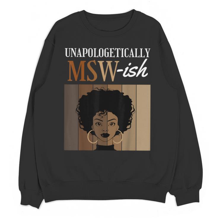 Unapologetically MSW-Ish Student Graduation Afro Unisex Sweatshirt