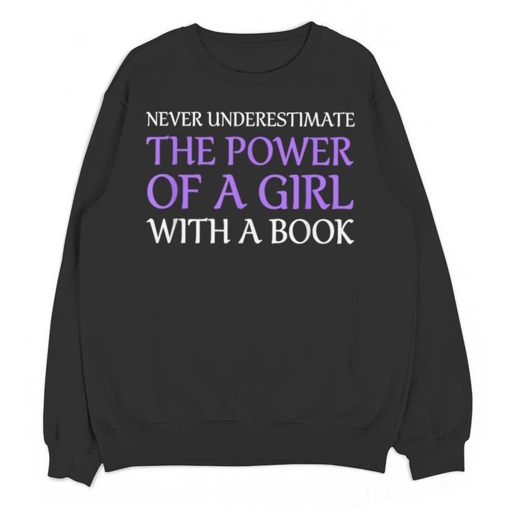 Never Underestimate Girl With A Book Women Inspiration Quote Unisex Sweatshirt