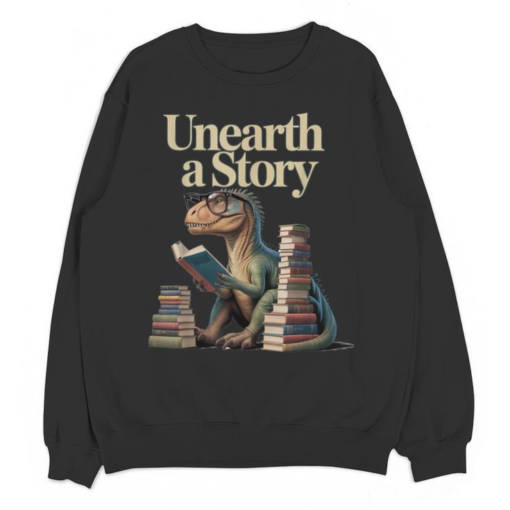 Unearth A Story Dinosaur Reading a Library Book Unisex Sweatshirt