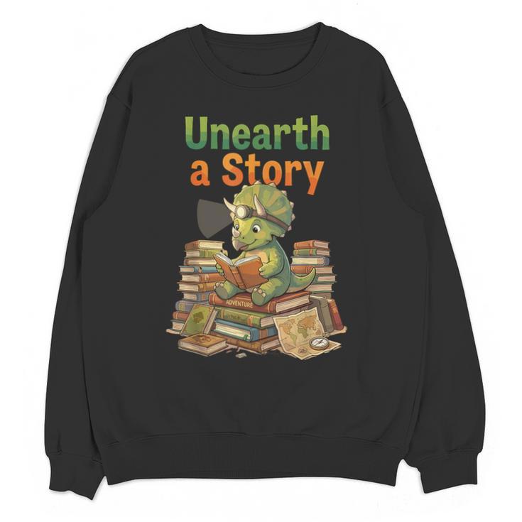 Unearth a Story Triceratops Dinosaur Reading Books Cute Dino Unisex Sweatshirt
