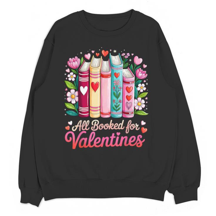 Valentine All Booked For Valentine Book Lovers Teacher Kid Unisex Sweatshirt
