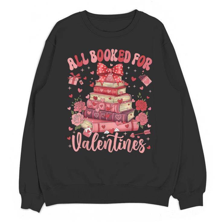 Valentine All Booked For Valentines Book Lovers Teacher Kid Unisex Sweatshirt