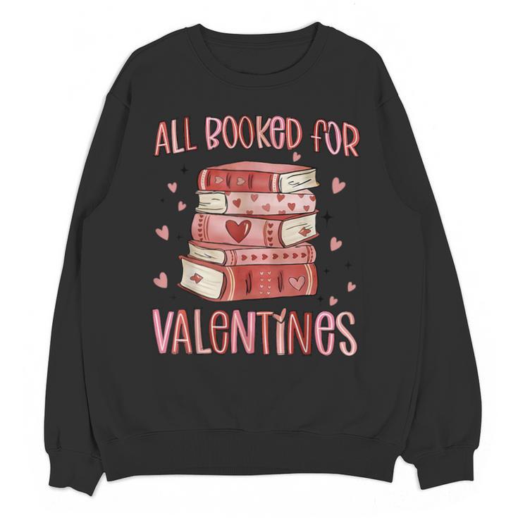 Valentines All Booked For Valentines Book Lovers Teacher Kid Unisex Sweatshirt