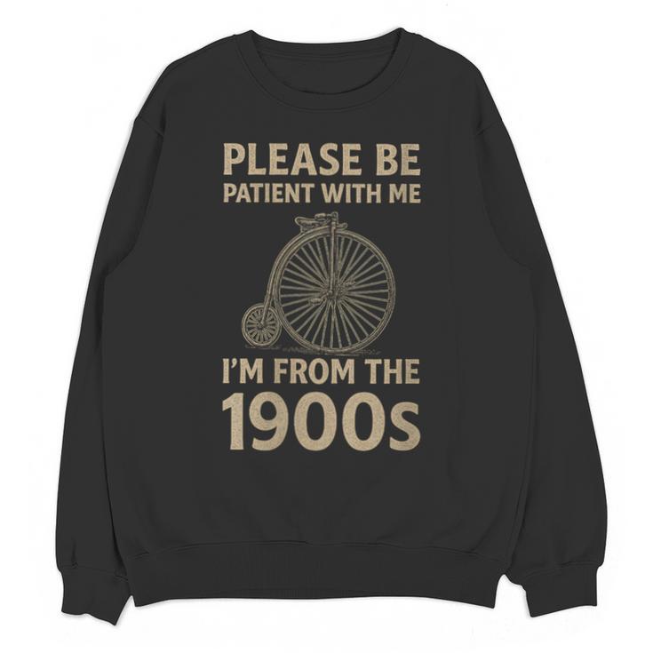Vintage Please Be Patient With Me I'm From The 1900s Cycle Unisex Sweatshirt