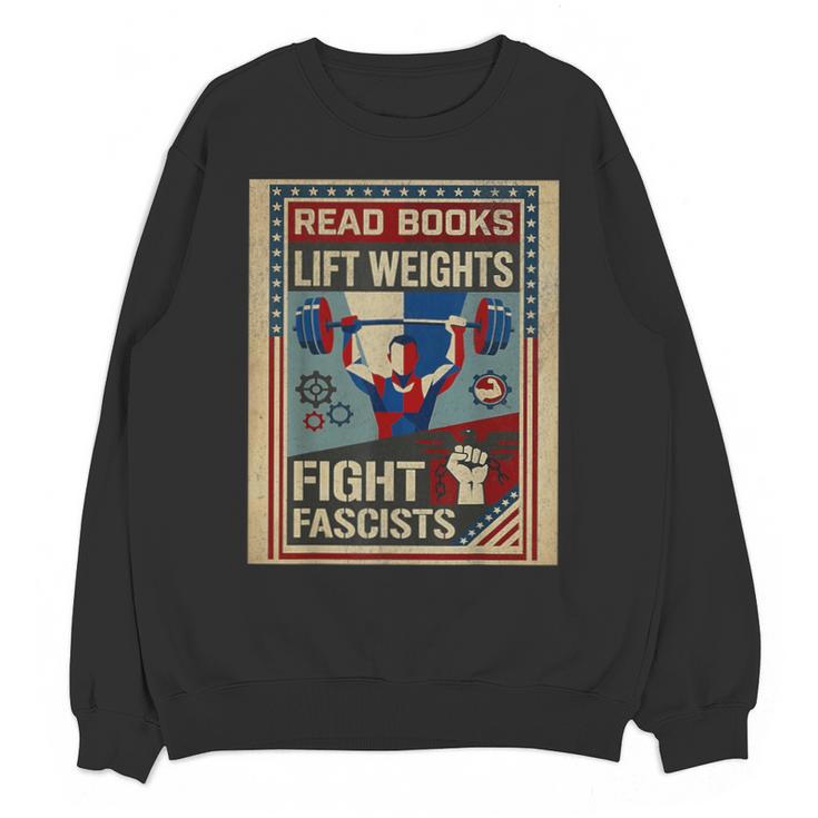 Vintage Style Read Books Lift Weights Fight Fascists Retro Unisex Sweatshirt