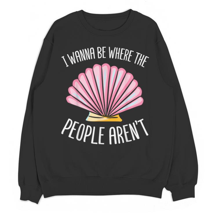 I Wanna Be Where The People Aren't Introverted Introvert Unisex Sweatshirt