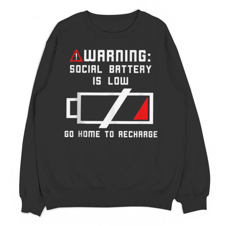 Warning Social Battery Is Low Introvert Shirt Unisex Sweatshirt