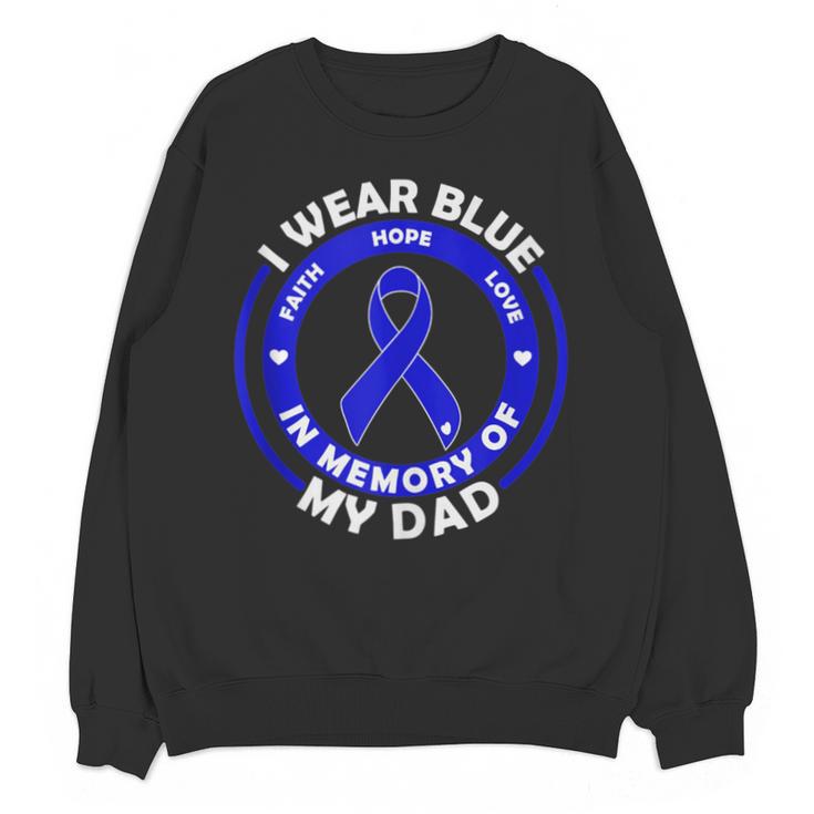 I Wear Blue In Memory Of My Dad Colon Cancer Awareness Unisex Sweatshirt