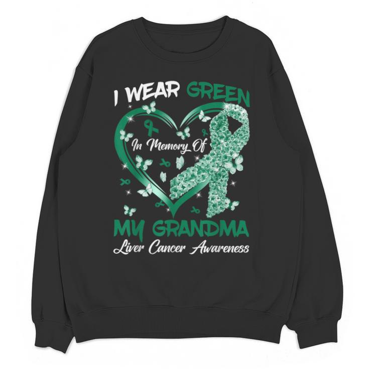 I Wear Green In Memory Of My Grandma Liver Cancer Awareness Unisex Sweatshirt