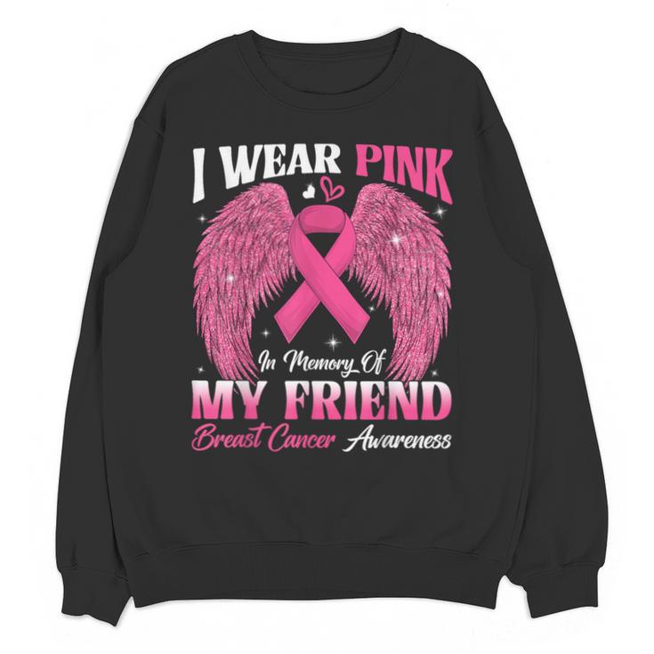 I Wear Pink In Memory Of My Friend Breast Cancer Awareness D Unisex Sweatshirt