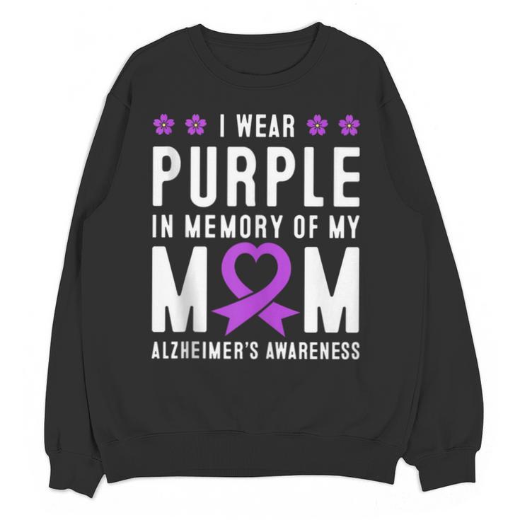 I Wear Purple In Memory Of My Mom Alzheimer's Awareness Day Unisex Sweatshirt