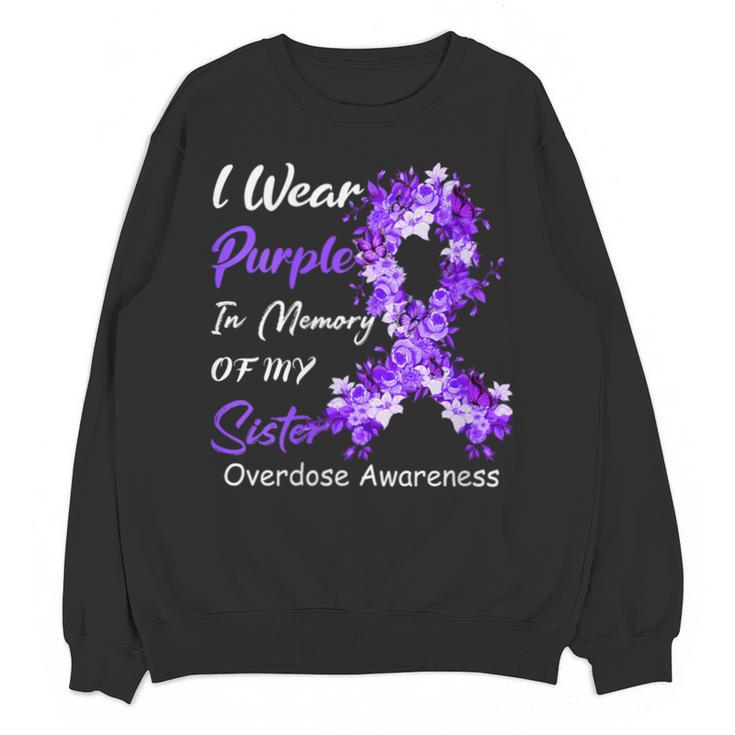 I Wear Purple In Memory Of My Sister Overdose Awareness Unisex Sweatshirt