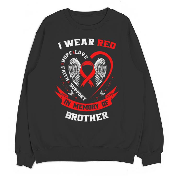 I Wear Red In Memory Of Brother Heart Disease Awareness Unisex Sweatshirt