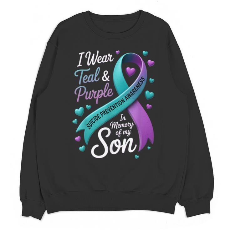 I Wear Teal And Purple In Memory My Son Suicide Prevention Unisex Sweatshirt I Wear Teal And Purple In Memory My Son Suicide Prevention Unisex Sweatshirt