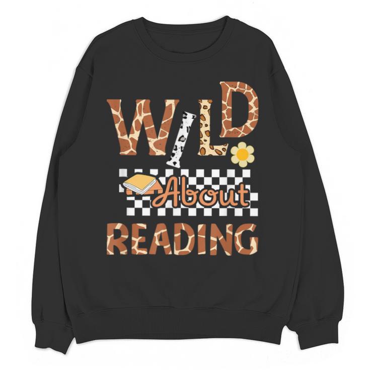 Wild About Reading Teacher Reading Books Back To School Unisex Sweatshirt