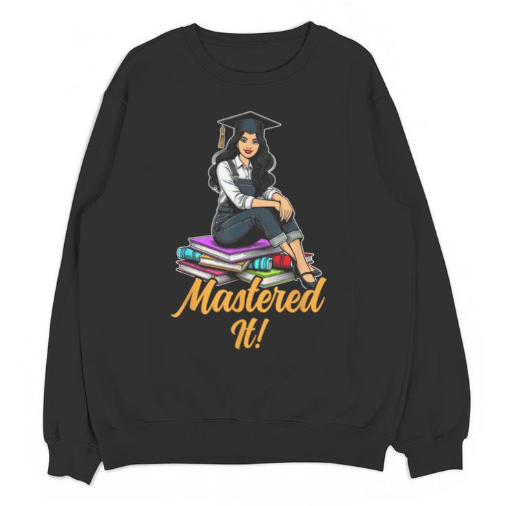Women Mastered It Girl Master Degree Graduation Graduate Unisex Sweatshirt