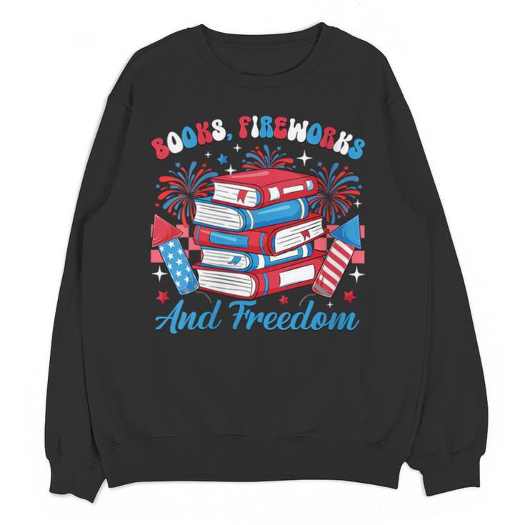 Women's Books Fireworks And Freedom Independence Day Book Lover Unisex Sweatshirt