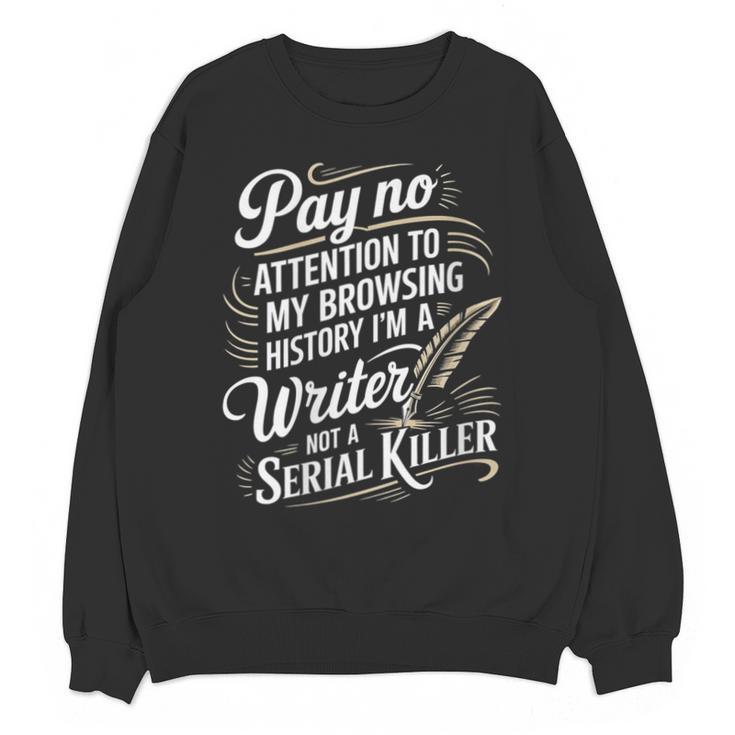Women's I'm A Book Writer Author Book Writing Novelist Unisex Sweatshirt