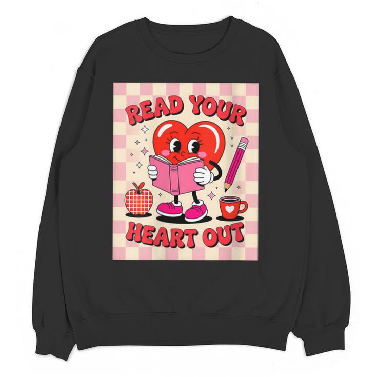 Women's Read Your Heart Out Groovy Bookish Valentine Day Women Girls Unisex Sweatshirt