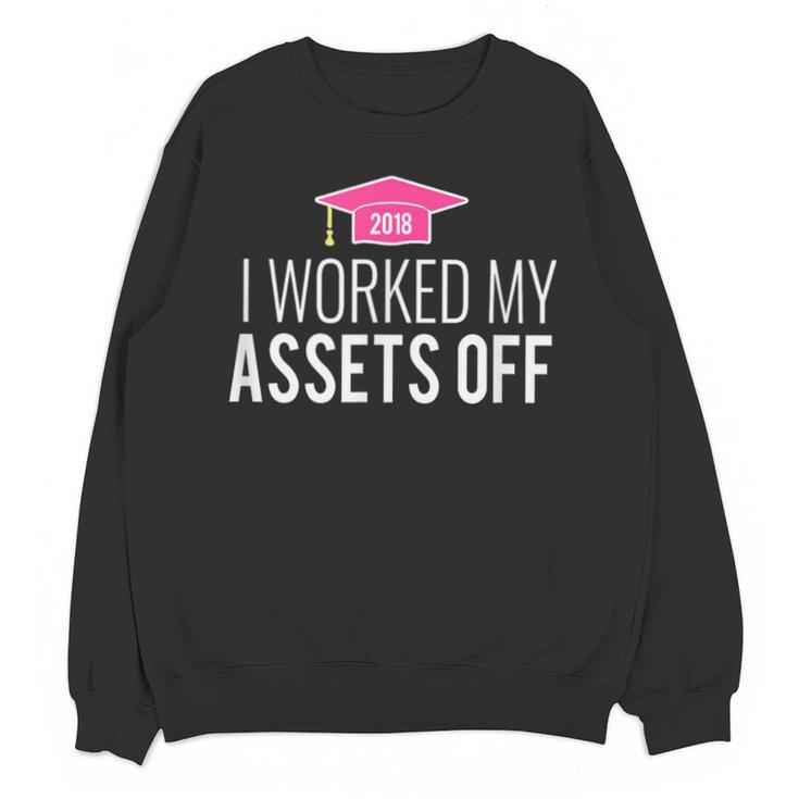 I Worked My Assets Off Accounting Graduation T-Shirt Unisex Sweatshirt
