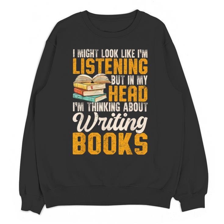 Writer Book Published Author Writers Men Women Unisex Sweatshirt