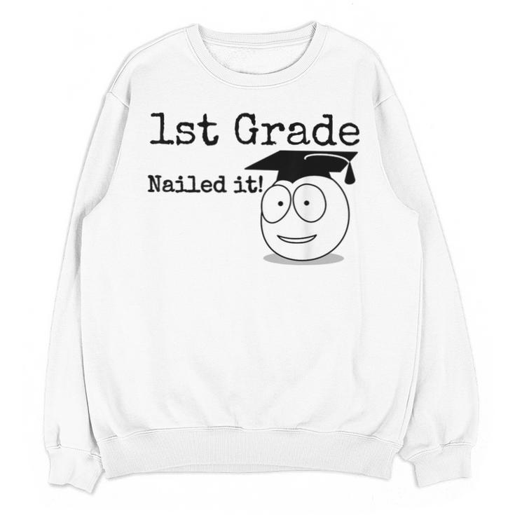 1st Grade Nailed It Kids Graduation TShirt Second Grade Unisex Sweatshirt