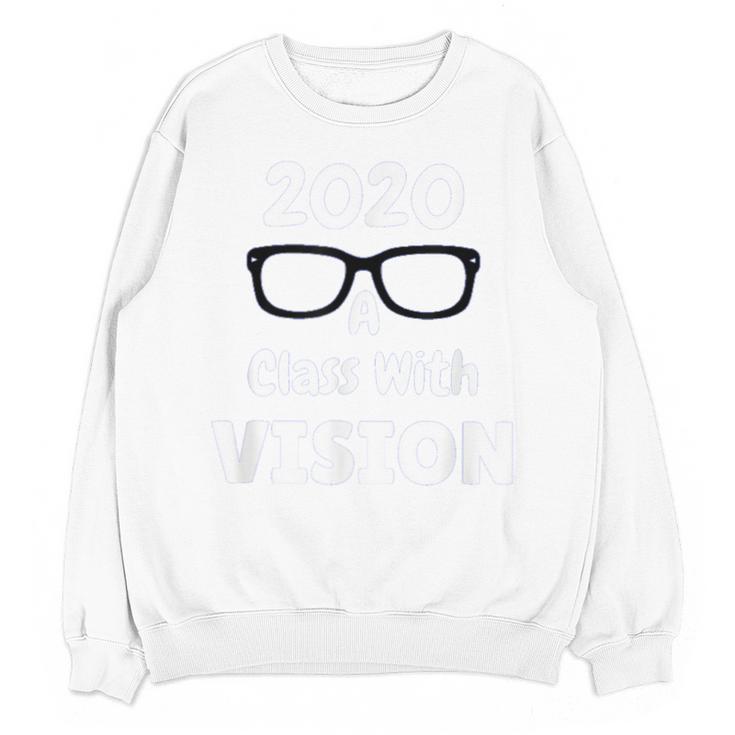 2020 A Class With Vision Perfect Eyesight Graduation T Unisex Sweatshirt