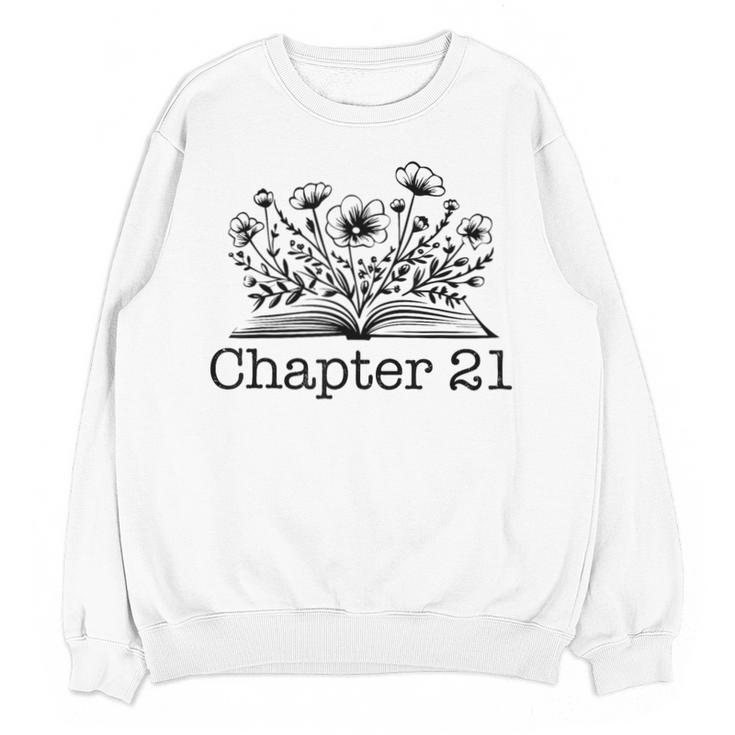 21th Birthday Chapter 21 Reading Book Lover 21 Year Old Unisex Sweatshirt