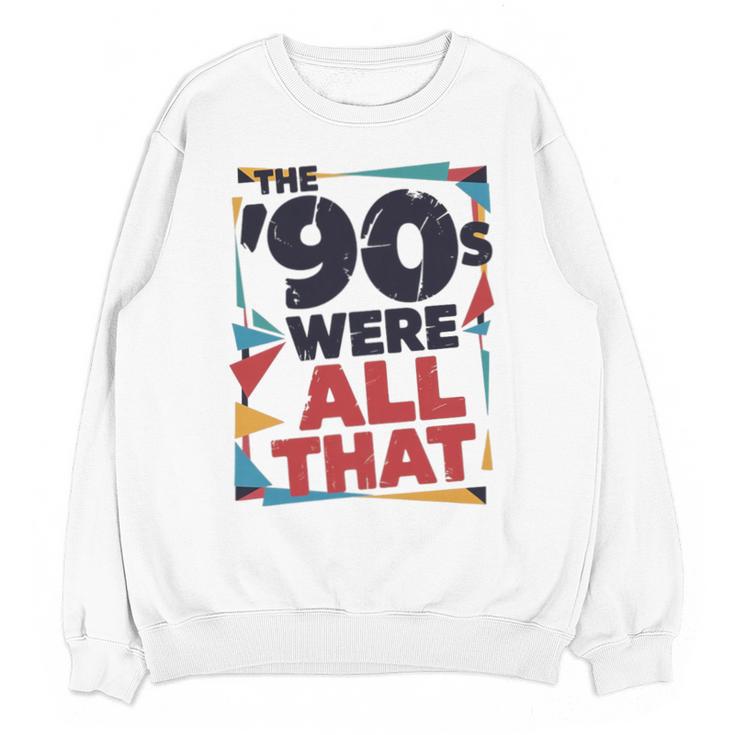 The 90s Were All That – Retro 1990s Nostalgia Tee Premium Tri-Blend Unisex Sweatshirt
