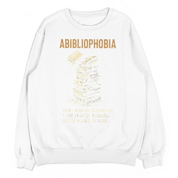 Abibliophobia Books Lover Bookworm Bookaholic Reader Unisex Sweatshirt