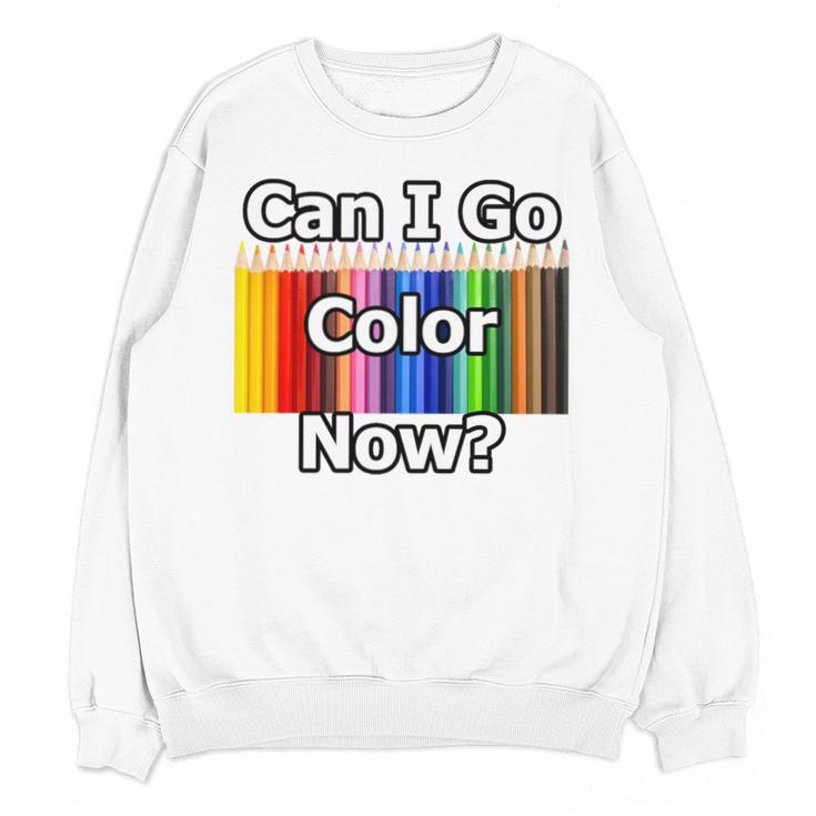 Adult Coloring Book Can I Go Color Now Women Men Adults Premium Tri-Blend Unisex Sweatshirt Adult Coloring Book Can I Go Color Now Women Men Adults Premium Tri-Blend Unisex Sweatshirt