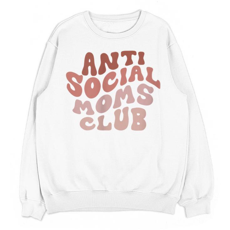 Anti Social Moms Club On Back Retro Introvert Unsociable Unisex Sweatshirt