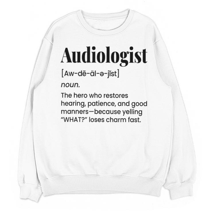 Audiologist Audiology Student Graduation Ear Doctor Unisex Sweatshirt