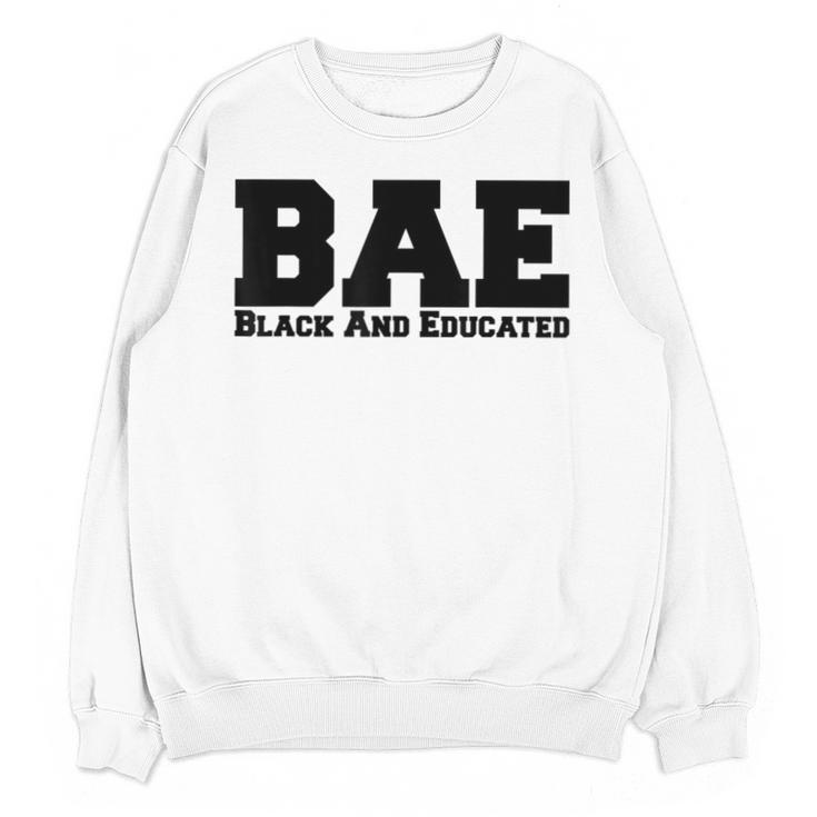 BAE And Educated Black History Month Graduation Unisex Sweatshirt