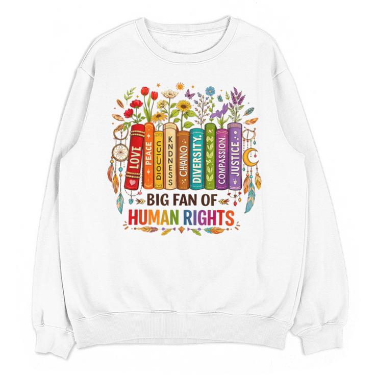 Boho Floral Book Big Fan Of Human Rights Liberal Protest Unisex Sweatshirt