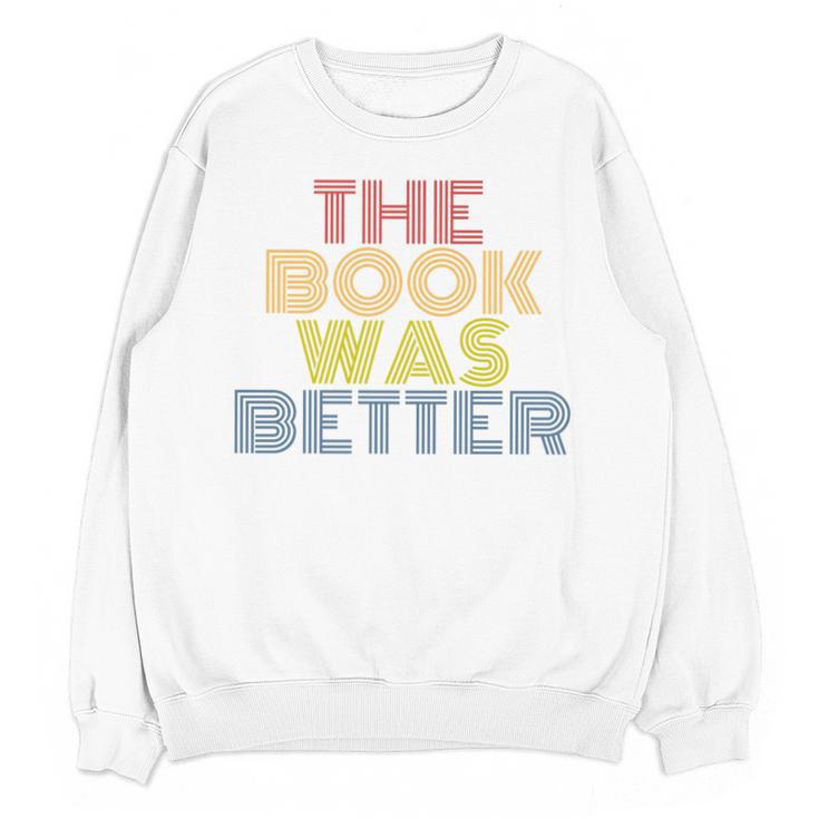 The Book Was Better Retro 70s Vintage Premium Tri-Blend Unisex Sweatshirt The Book Was Better Retro 70s Vintage Premium Tri-Blend Unisex Sweatshirt
