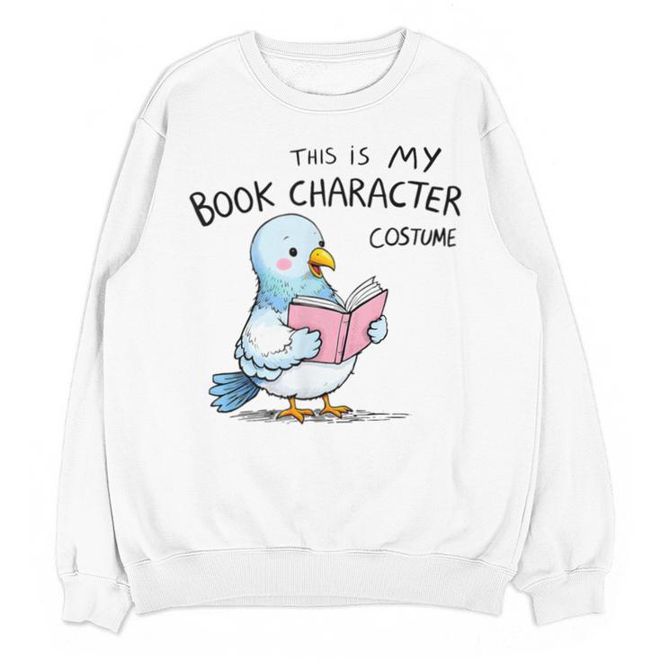 This Is My Book Character Costume I Pigeon Reading Tee Unisex Sweatshirt