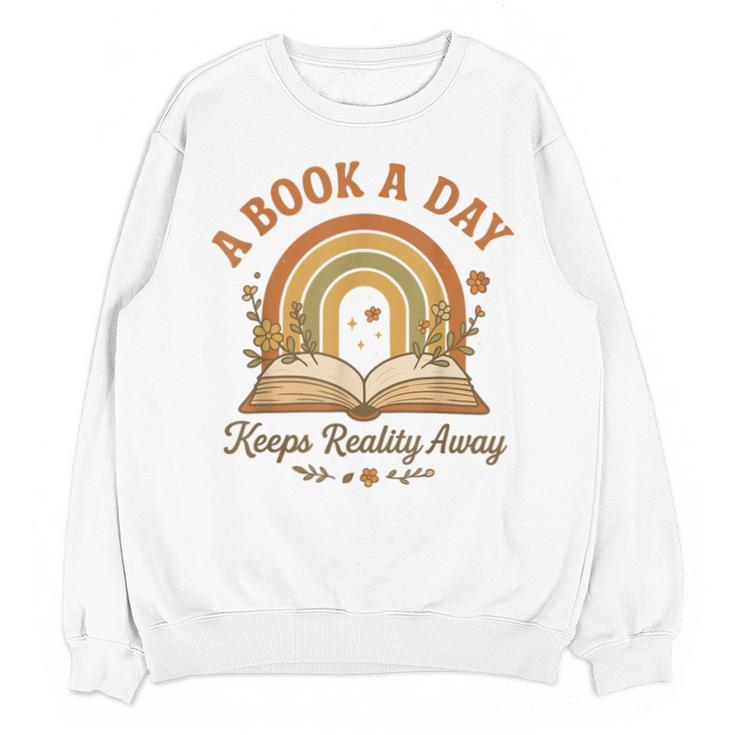 A Book A Day Keeps Reality Away Reading Unisex Sweatshirt