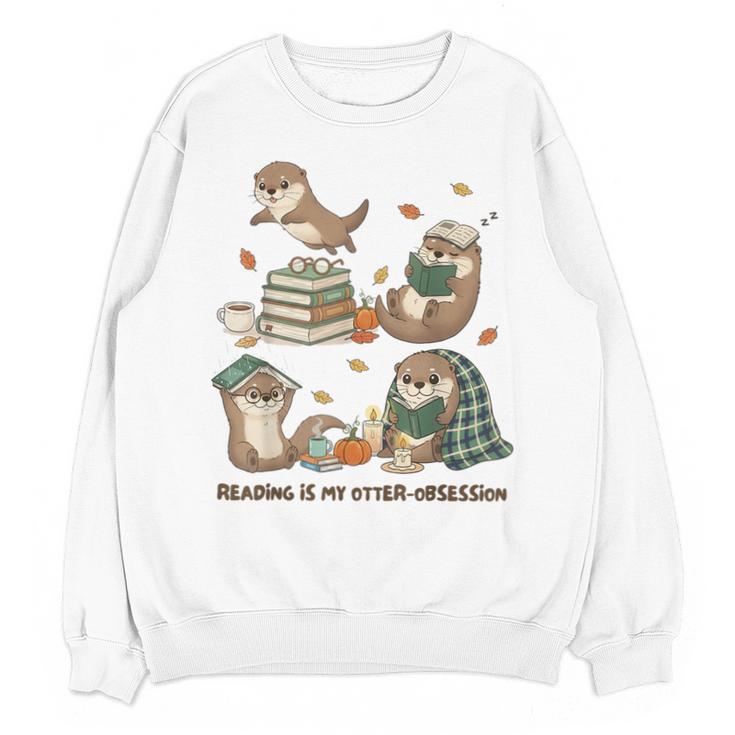 Book Lover Bookish Bookworm Reading Is My Otter-Obsession Unisex Sweatshirt