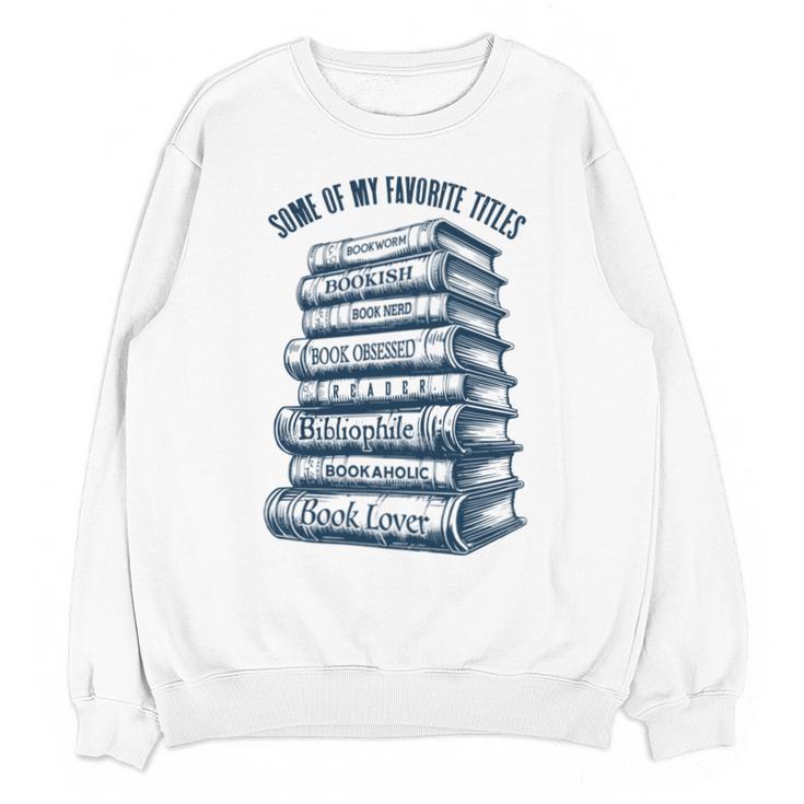 Book Lover Bookish Reader Bibliophile Book Nerd Titles Unisex Sweatshirt