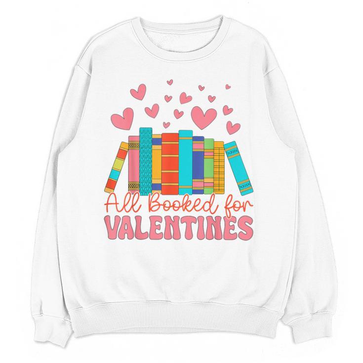 All Booked For Valentines Book Lover Valentine's Day Unisex Sweatshirt