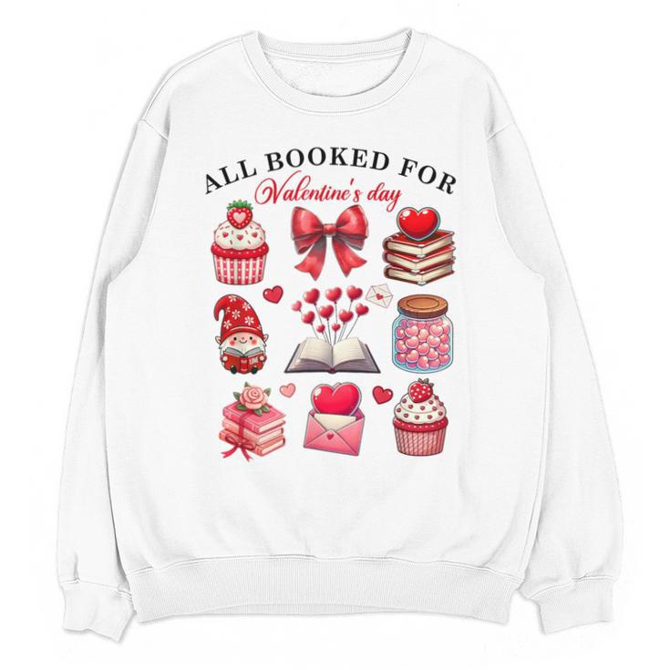All Booked For Valentine's Day Book Lover Bookworm Bookish Unisex Sweatshirt