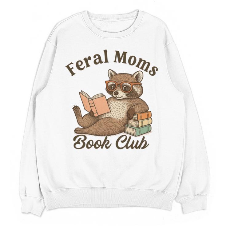 Bookish Feral Moms Book Club Raccoon Mother's Day Bookworm Unisex Sweatshirt