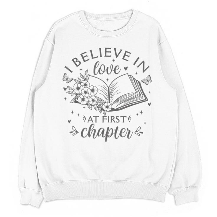 Books I Believe In Love At First Chapter Book Lover Unisex Sweatshirt