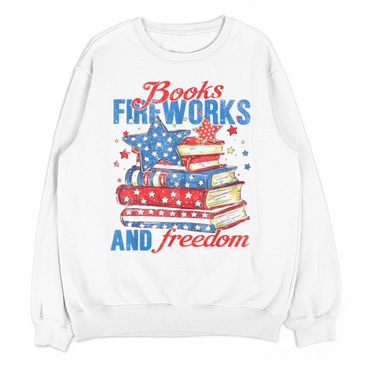 Books Fireworks And Freedom 4th Of July Book Lover Unisex Sweatshirt