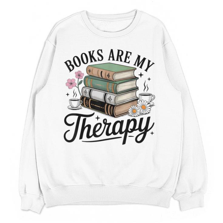 Books Are My Therapy Bookworm Reading Unisex Sweatshirt